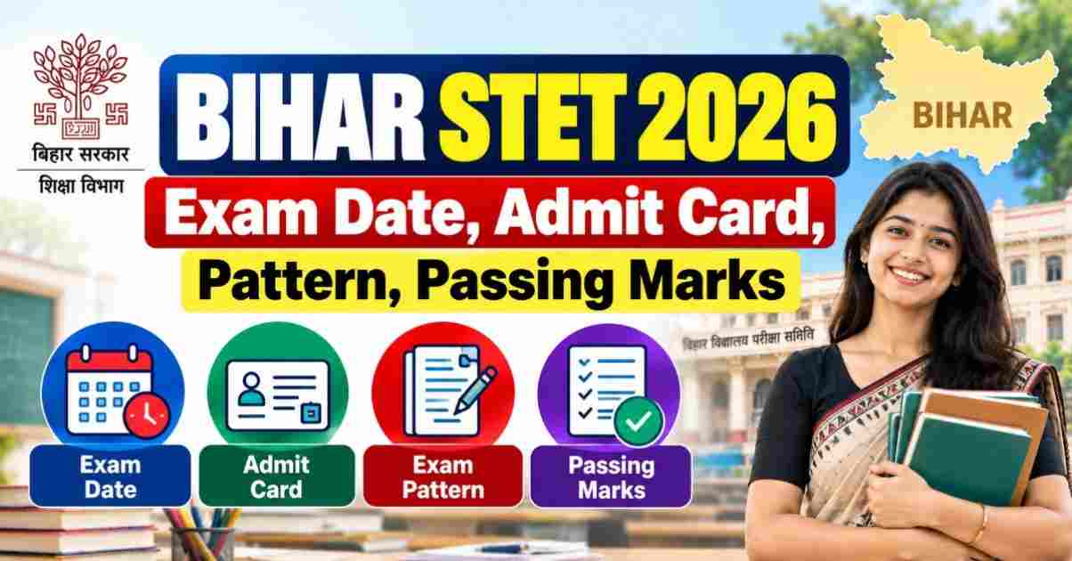 Bihar STET 2026: Exam Date, Admit Card, Pattern, Passing Marks