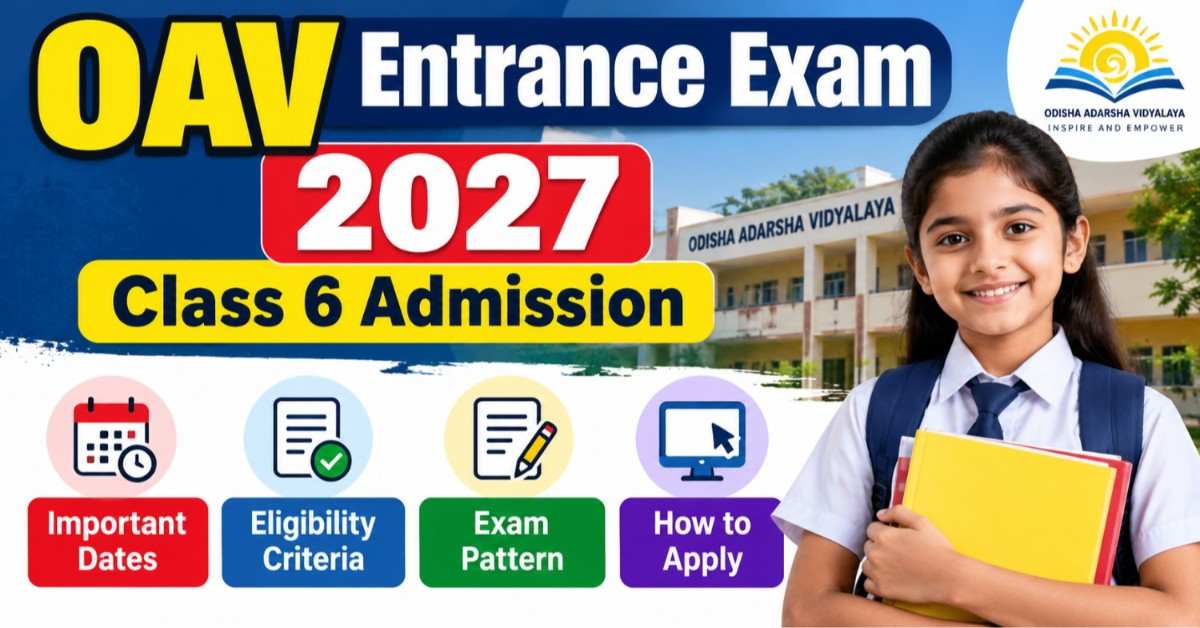OAV Entrance Exam 2027: Class 6 Admission, Dates, Eligibility & Pattern